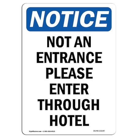 Signmission OSHA Notice Sign, 10" Height, Aluminum, Not An Entrance Please Enter Through Sign, Portrait OS-NS-A-710-V-15147